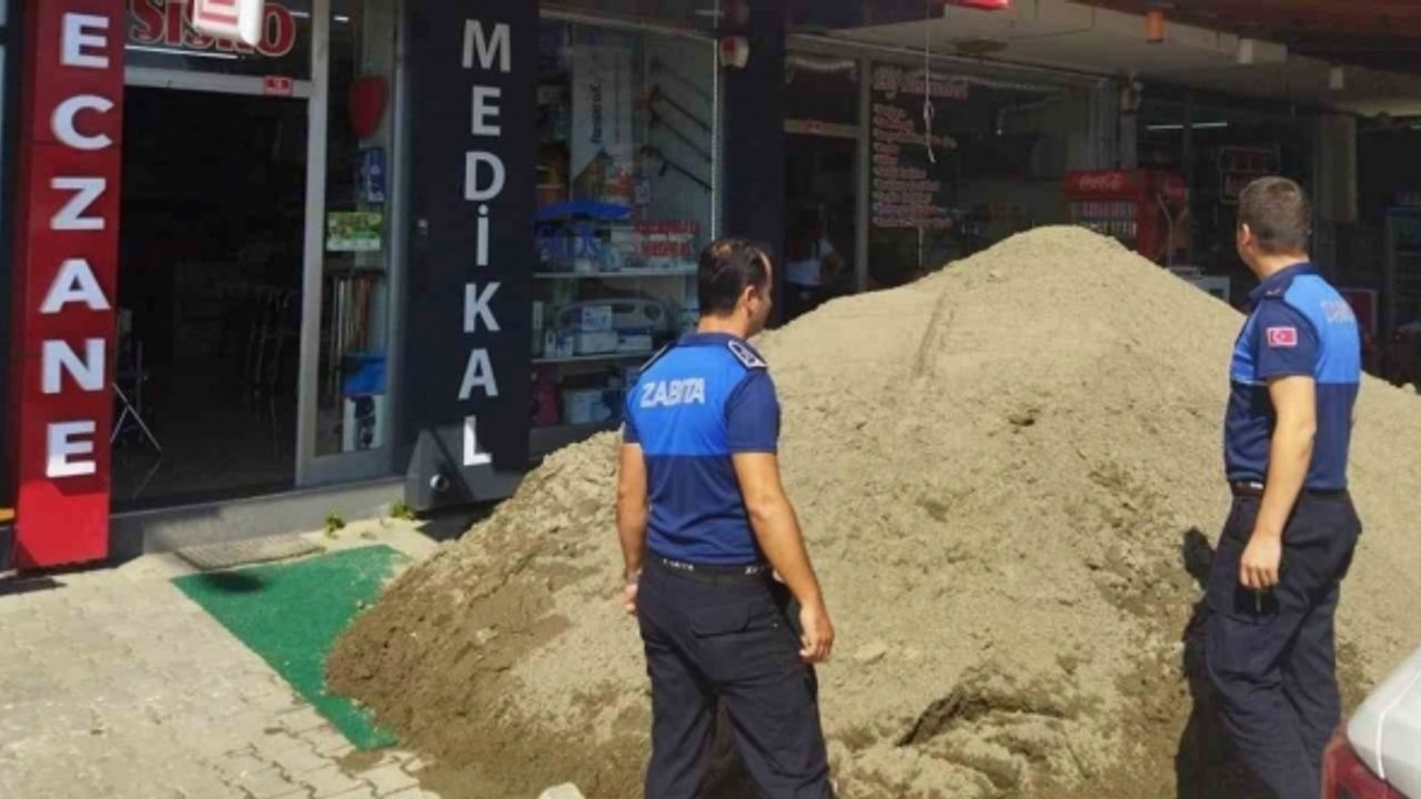 Dükkan önüne kum döken şahsa 30 bin TL ceza