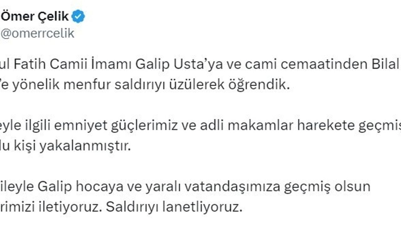 AK Parti Sözcüsü Çelik: “(Fatih Camii imamına saldırı) Sorumlu kişi yakalanmıştır”