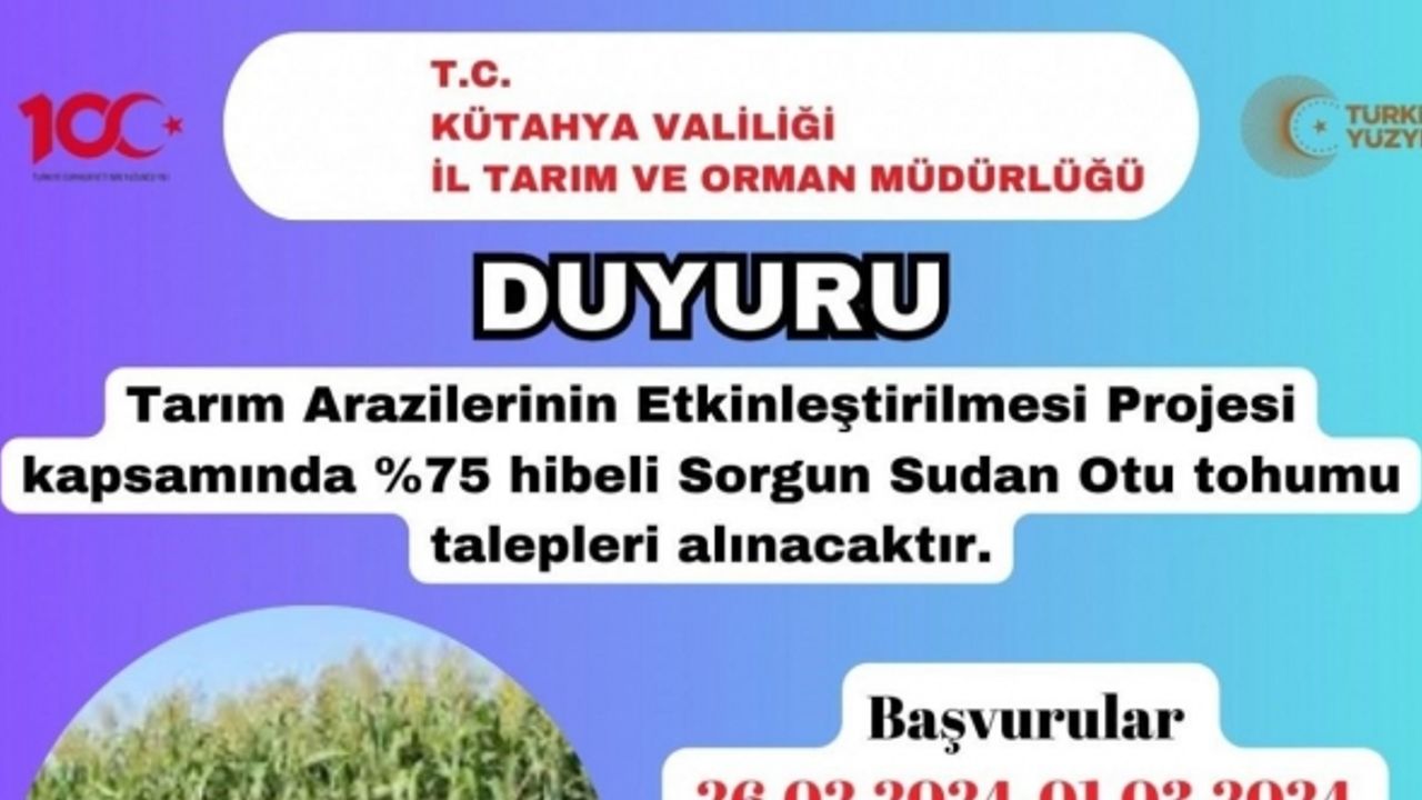 Kütahya’da üreticilere yüzde 75 hibeli sorgun sudan otu tohumu dağıtılacak