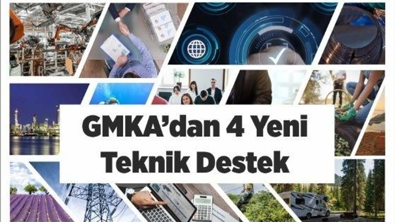 GMKA 4 yeni teknik destek programı ilan etti