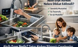 Akıllı Evye Nedir? Akıllı Evye Alırken Nelere Dikkat Edilmeli