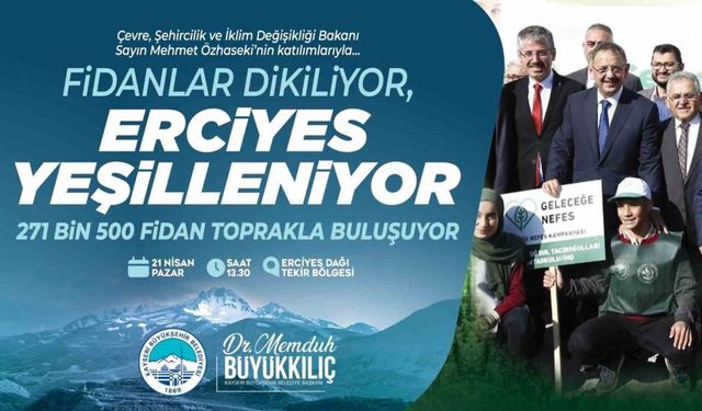 Erciyes’in eteklerine 271 bin fidan dikilecek