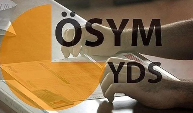 YDS başvuru tarihi, başvuru ücreti nedir? YDS/2 sınavı ne zaman?