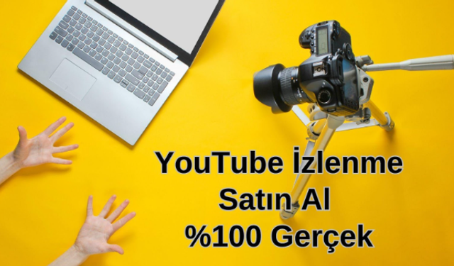 YouTube İzlenme Satın Al - %100 Gerçek