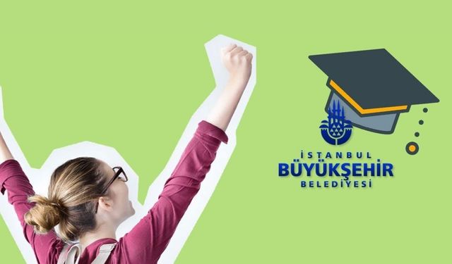 İBB burs başvuruları sona eriyor! Son başvuru tarihi ne?