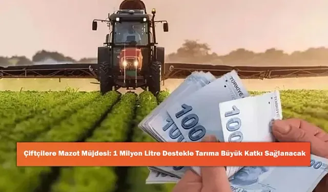 Gaziantep’te Tarıma Can Suyu: 1 Milyon Litre Mazot Desteğiyle Üreticiye Büyük Destek