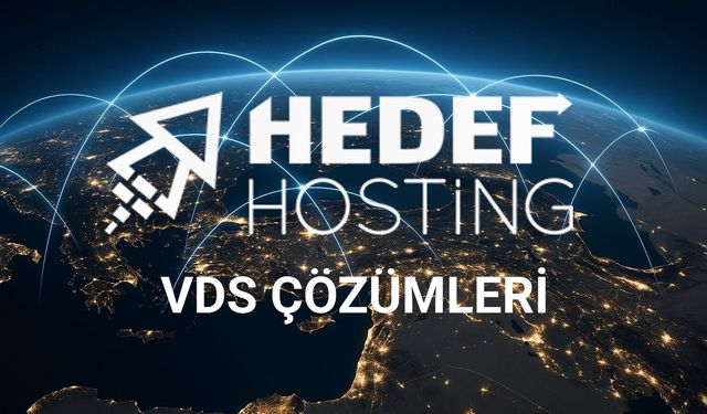 Hedef Hosting, KOBİ’lerden Ajanslara Uzanan Geniş İhtiyaçlar İçin Yerli ve Ölçeklenebilir Çözümler Sunuyor