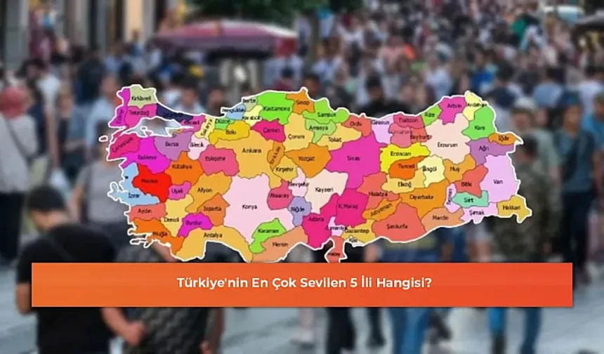 Türkiye’de Yaşam Kalitesinin Yükseldiği En Gözde Şehirler Belli Oldu