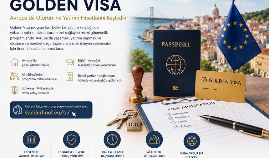 Golden Visa Nedir? Avrupa'da Oturum ve Yatırım Fırsatlarını Keşfedin